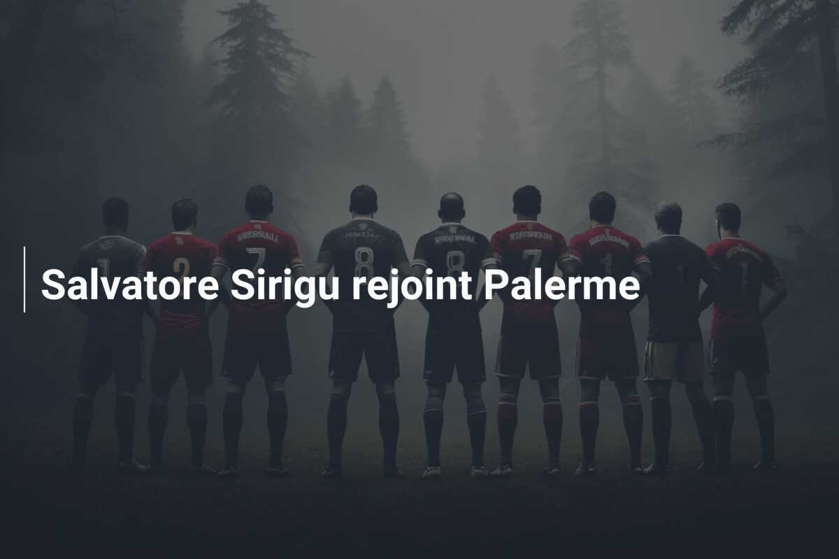 Salvatore Sirigu rejoint Palerme