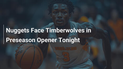 Nuggets treffen Timberwolves im Preseason-Start heute Abend