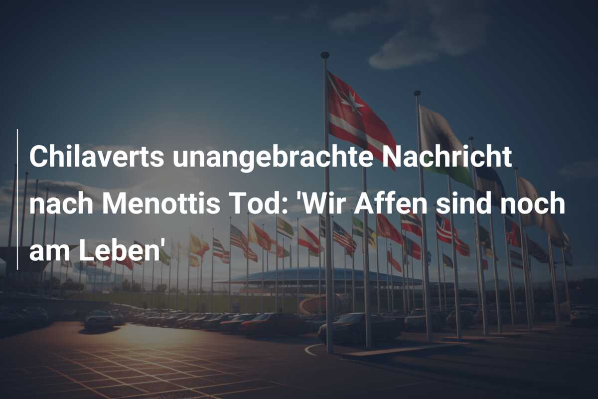 Chilaverts unangebrachte Nachricht nach Menottis Tod: ‘Wir Affen sind noch am Leben’
