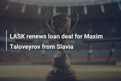 Η LASK ανανεώνει τη δανειστική συμφωνία για τον Μαξίμ Ταλοβέιροβ από τη Σλάβια