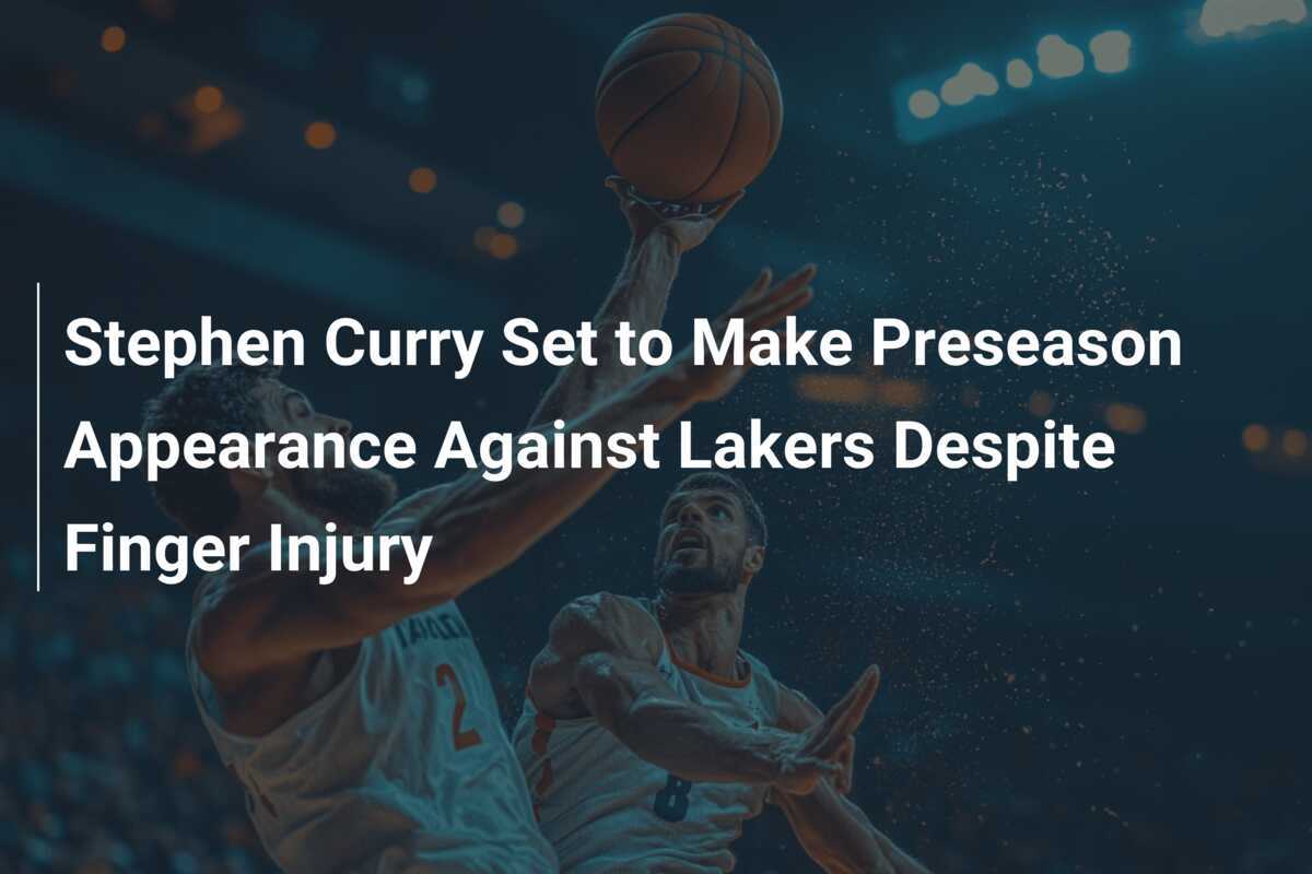 Stephen Curry prêt à faire son apparition en présaison contre les Lakers malgré une blessure au doigt