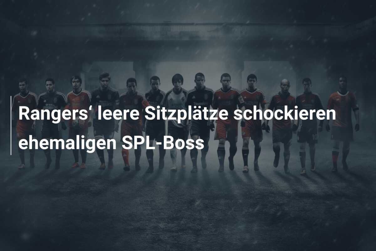 Rangers‘ leere Sitzplätze schockieren ehemaligen SPL-Boss