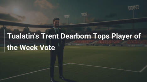 Trent Dearborn di Tualatin Vince il Voto per Giocatore della Settimana