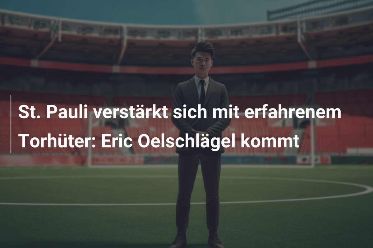 St. Pauli verstärkt sich mit erfahrenem Torhüter: Eric Oelschlägel kommt
