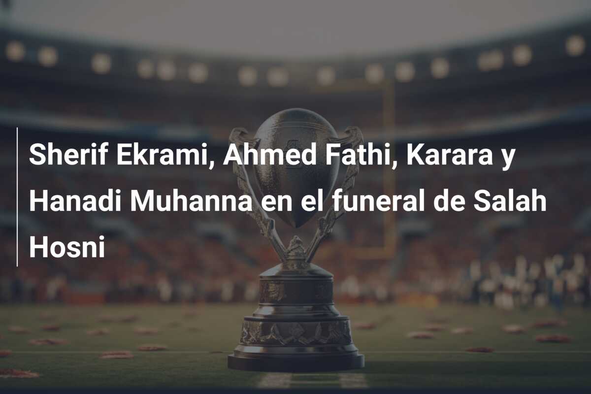 Sherif Ekrami, Ahmed Fathi, Karara y Hanadi Muhanna en el funeral de Salah Hosni