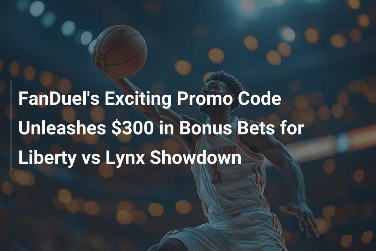 El emocionante código promocional de FanDuel desata 300 en apuestas de