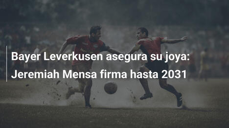 Bayer Leverkusen asegura su joya: Jeremiah Mensa firma hasta 2031