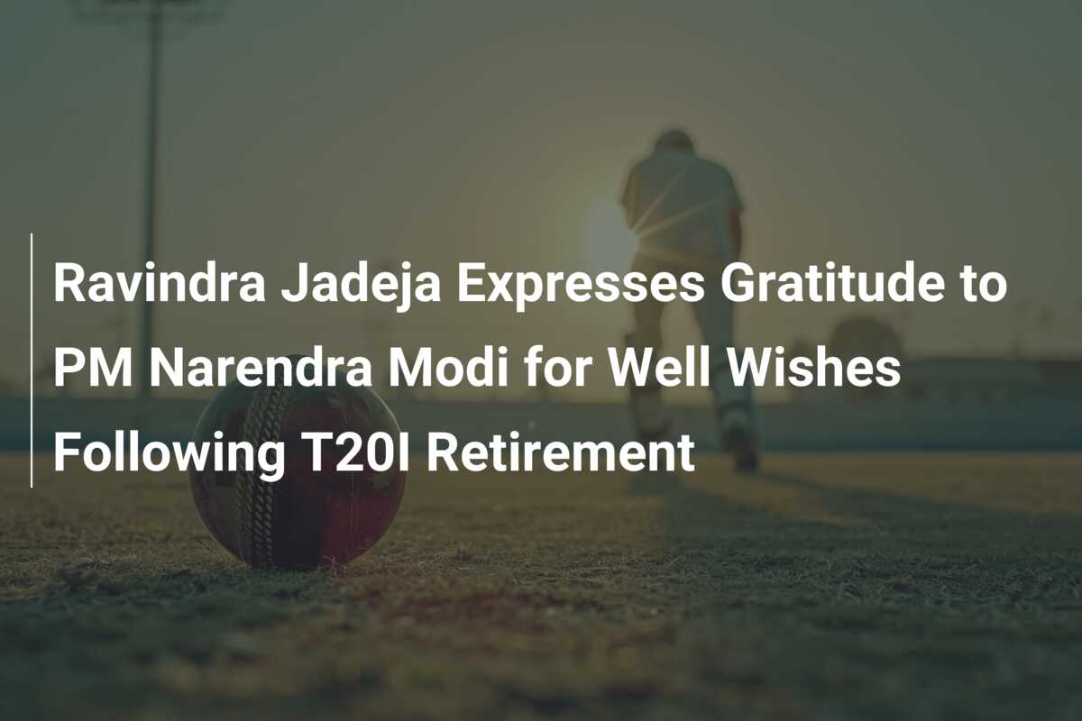 Ravindra Jadeja Expresses Gratitude To PM Narendra Modi For Well Wishes ...