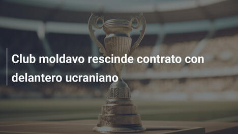 Club moldavo rescinde contrato con delantero ucraniano
