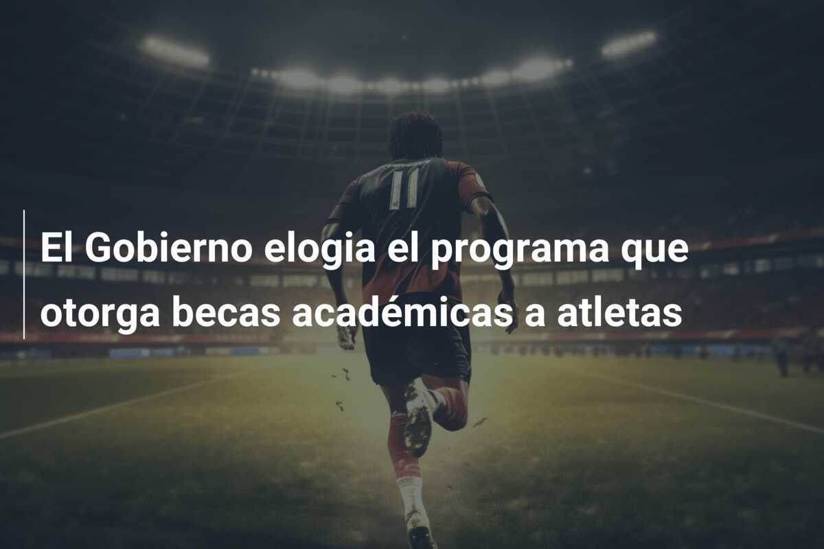 El Gobierno elogia el programa que otorga becas académicas a atletas