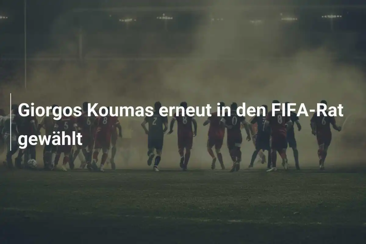 Giorgos Koumas erneut in den FIFA-Rat gewählt