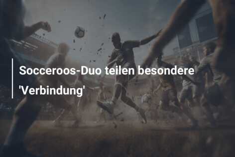 Socceroos-Duo teilen besondere ‘Verbindung’