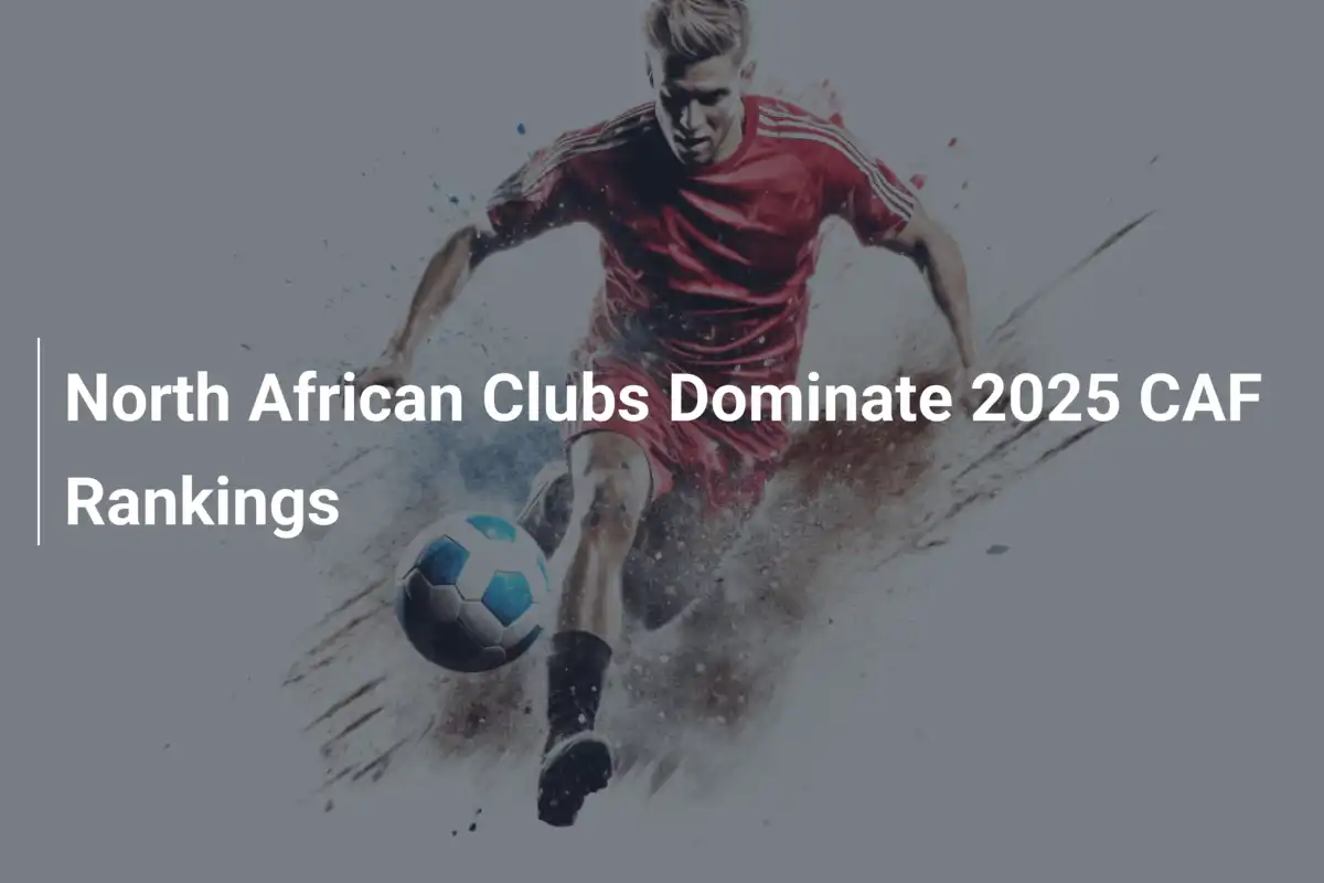 I Club Nordafricani Dominano le Classifiche CAF 2025