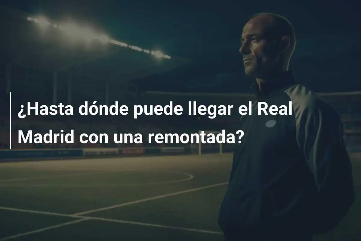 ¿Hasta dónde puede llegar el Real Madrid con una remontada?