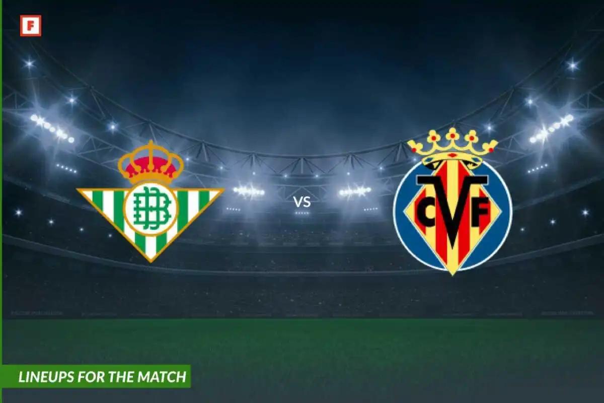 Real Betis mot Villarreal: lagoppstillinger til kampen