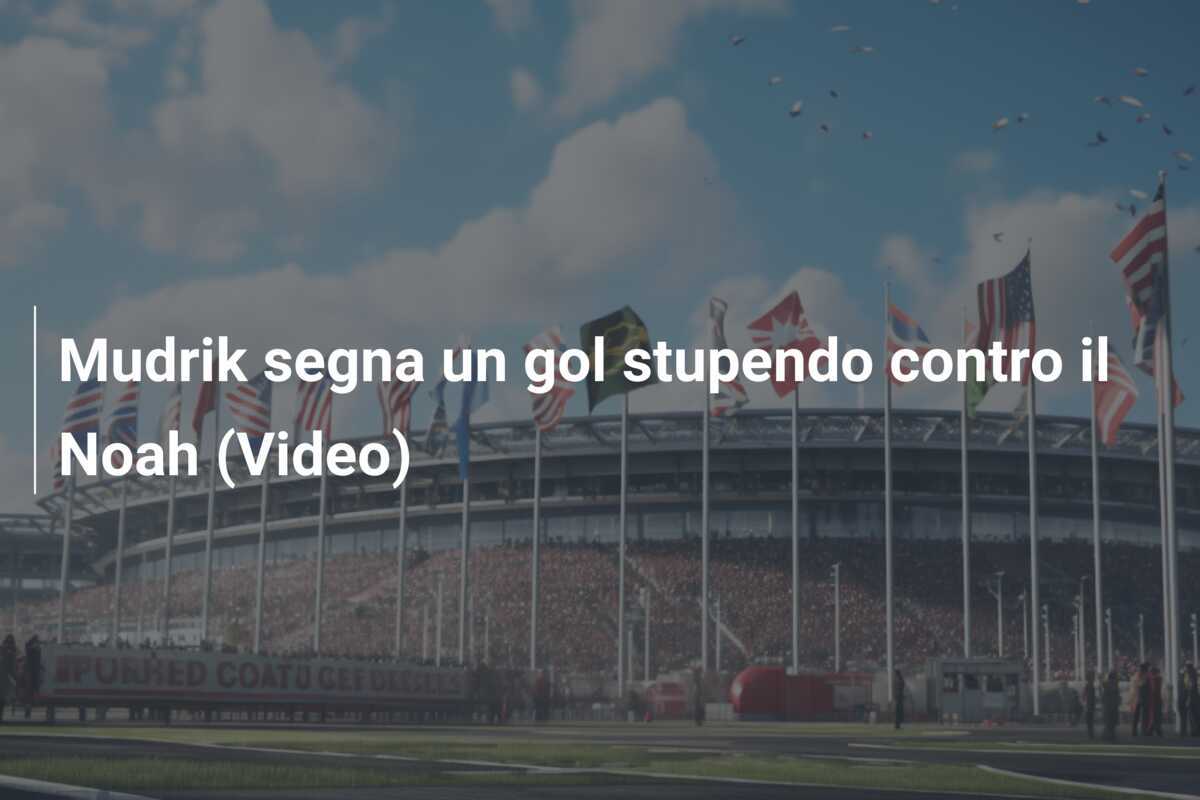 Mudrik segna un gol stupendo contro il Noah (Video)