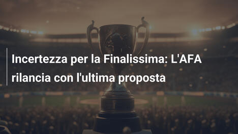 Incertezza per la Finalissima: L'AFA rilancia con l'ultima proposta