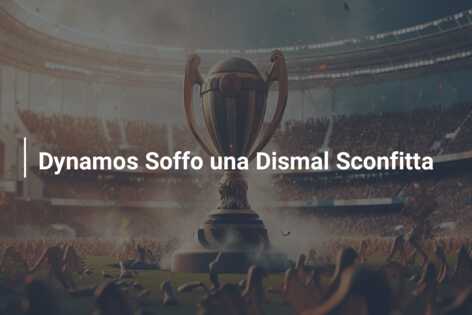 Dynamos Soffo una Dismal Sconfitta