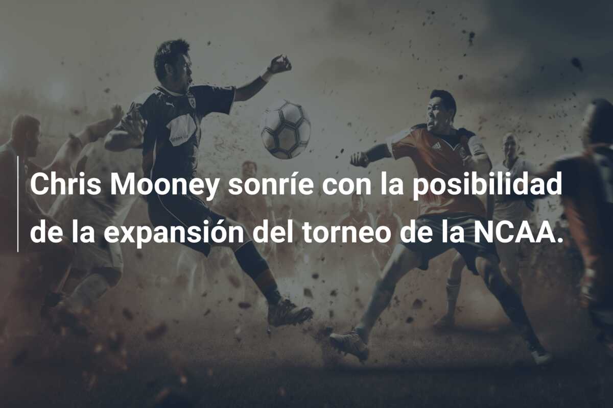Chris Mooney sonríe con la posibilidad de la expansión del torneo de la NCAA.