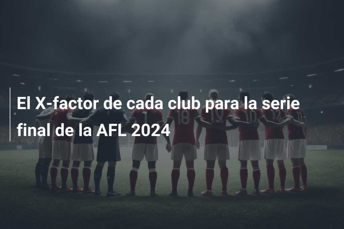 El X-factor de cada club para la serie final de la AFL 2024