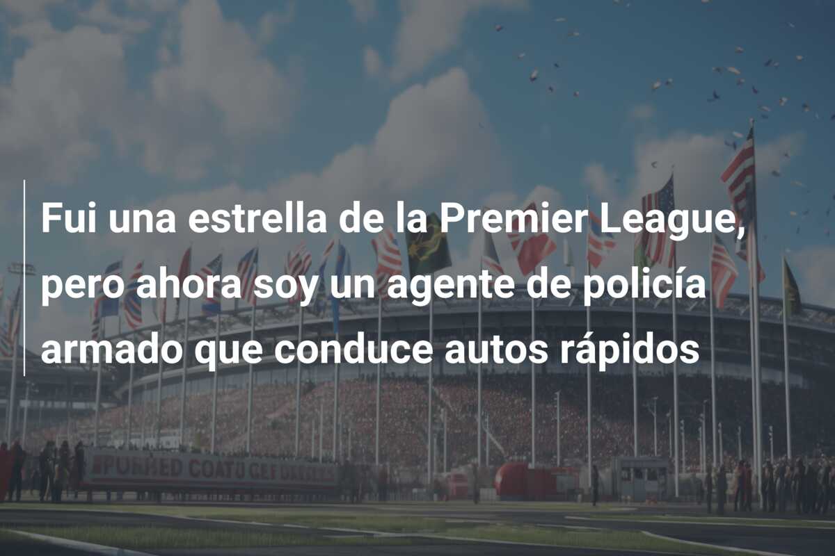 Fui una estrella de la Premier League, pero ahora soy un agente de policía armado que conduce autos rápidos