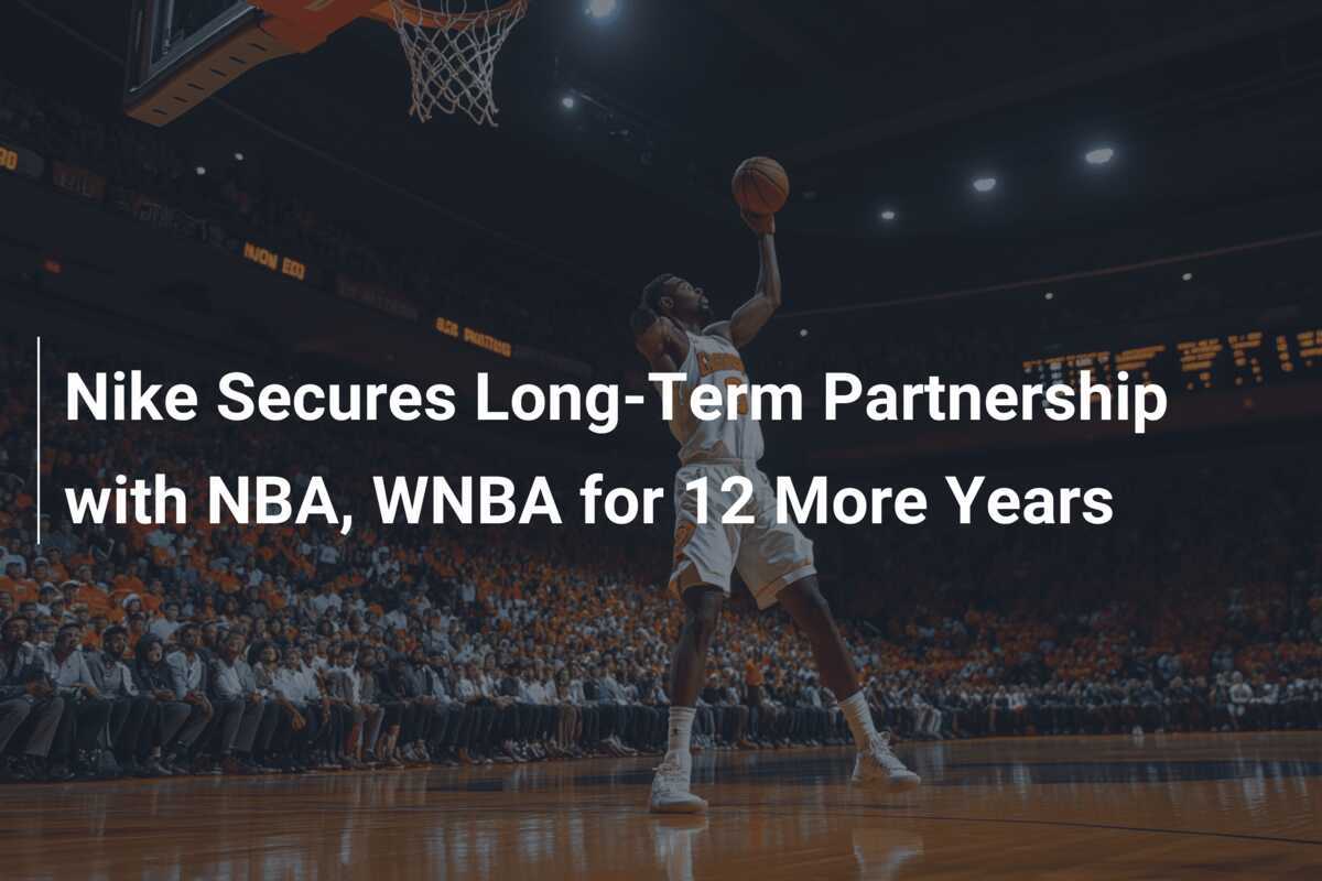 Nike sichert sich langfristige Partnerschaft mit NBA, WNBA für weitere 12 Jahre