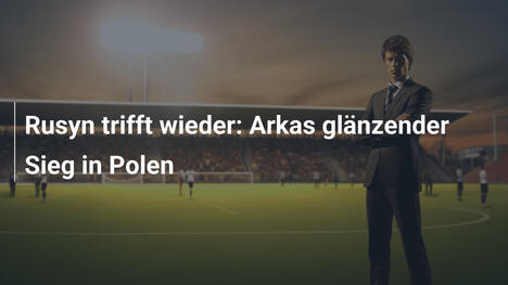 Rusyn trifft wieder: Arkas glänzender Sieg in Polen