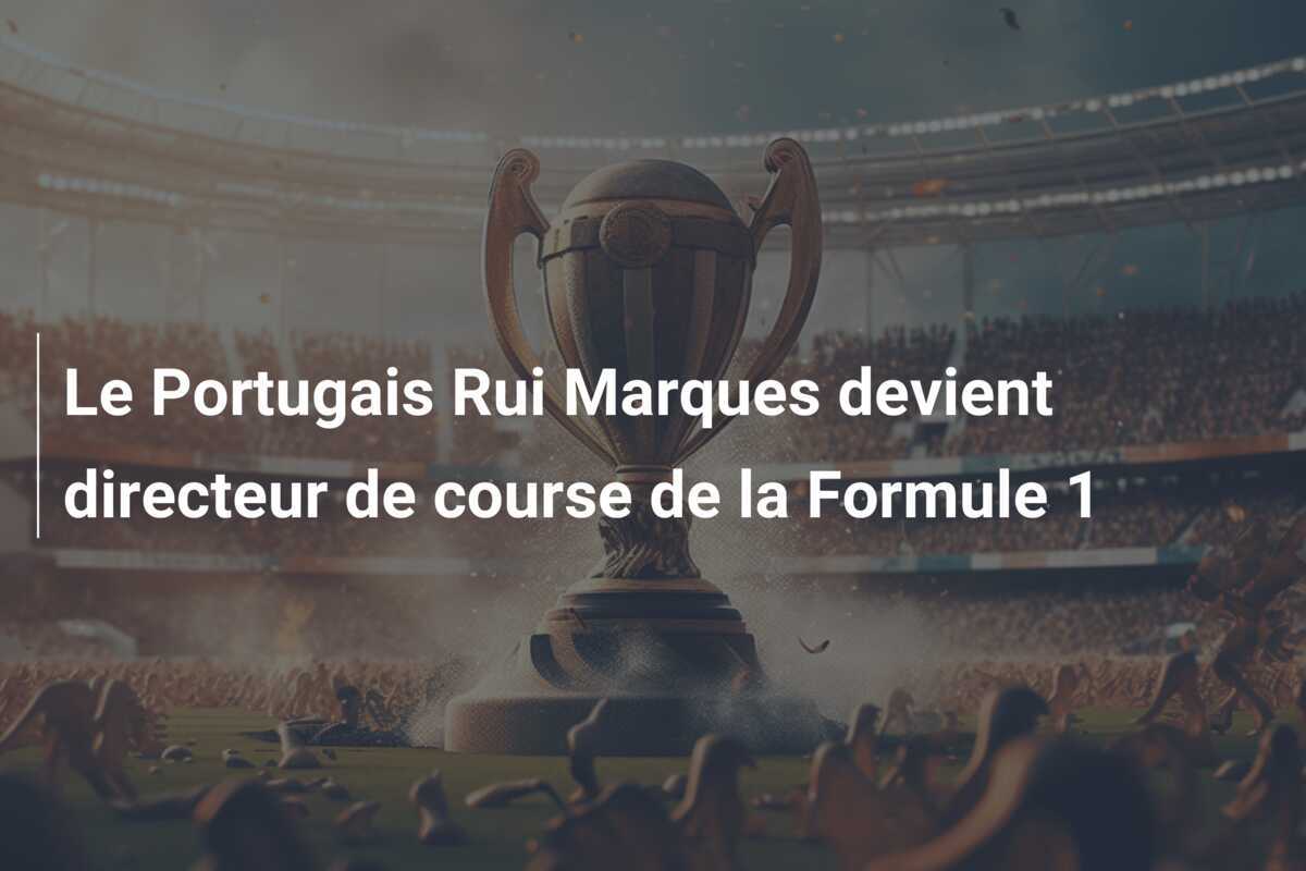 Le Portugais Rui Marques devient directeur de course de la Formule 1