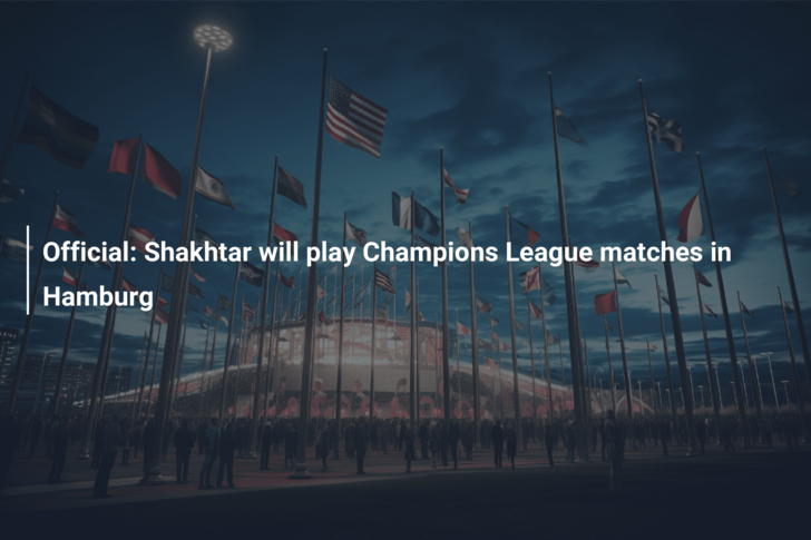 Shakhtar agree to play Champions League games in Hamburg's stadium