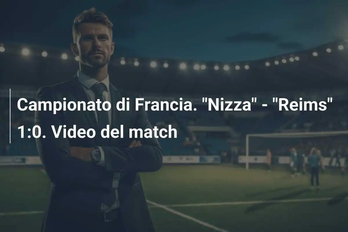 Campionato di Francia. "Nizza" - "Reims" 1:0. Video del match