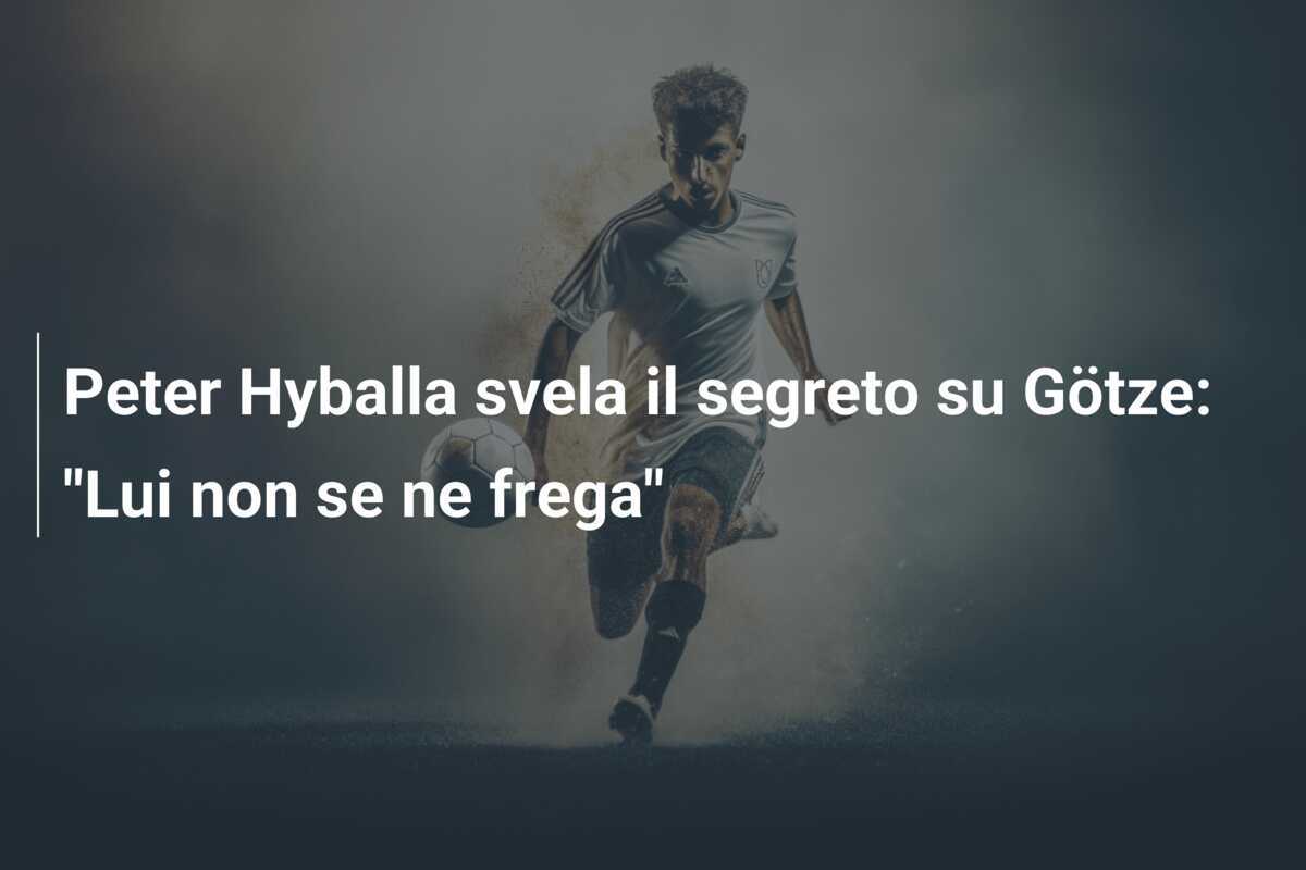 Peter Hyballa svela il segreto su Götze: "Lui non se ne frega"