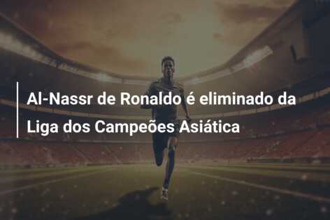 Al-Nassr de Ronaldo é eliminado da Liga dos Campeões Asiática