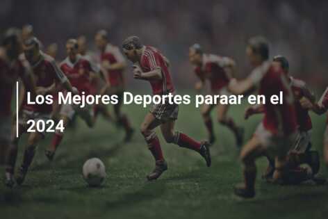 Los Mejores Deportes paraar en el 2024