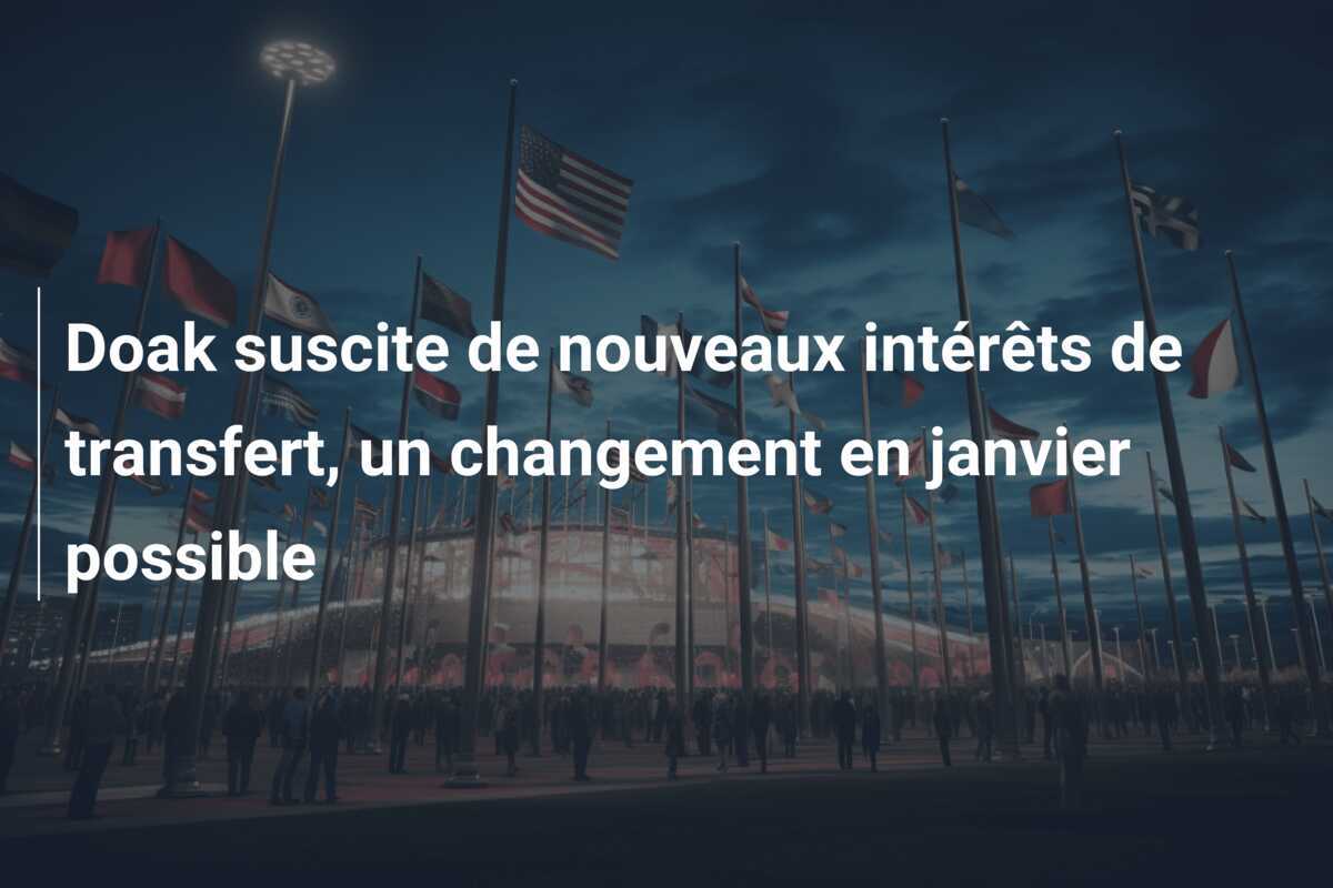 Doak suscite de nouveaux intérêts de transfert, un changement en janvier possible