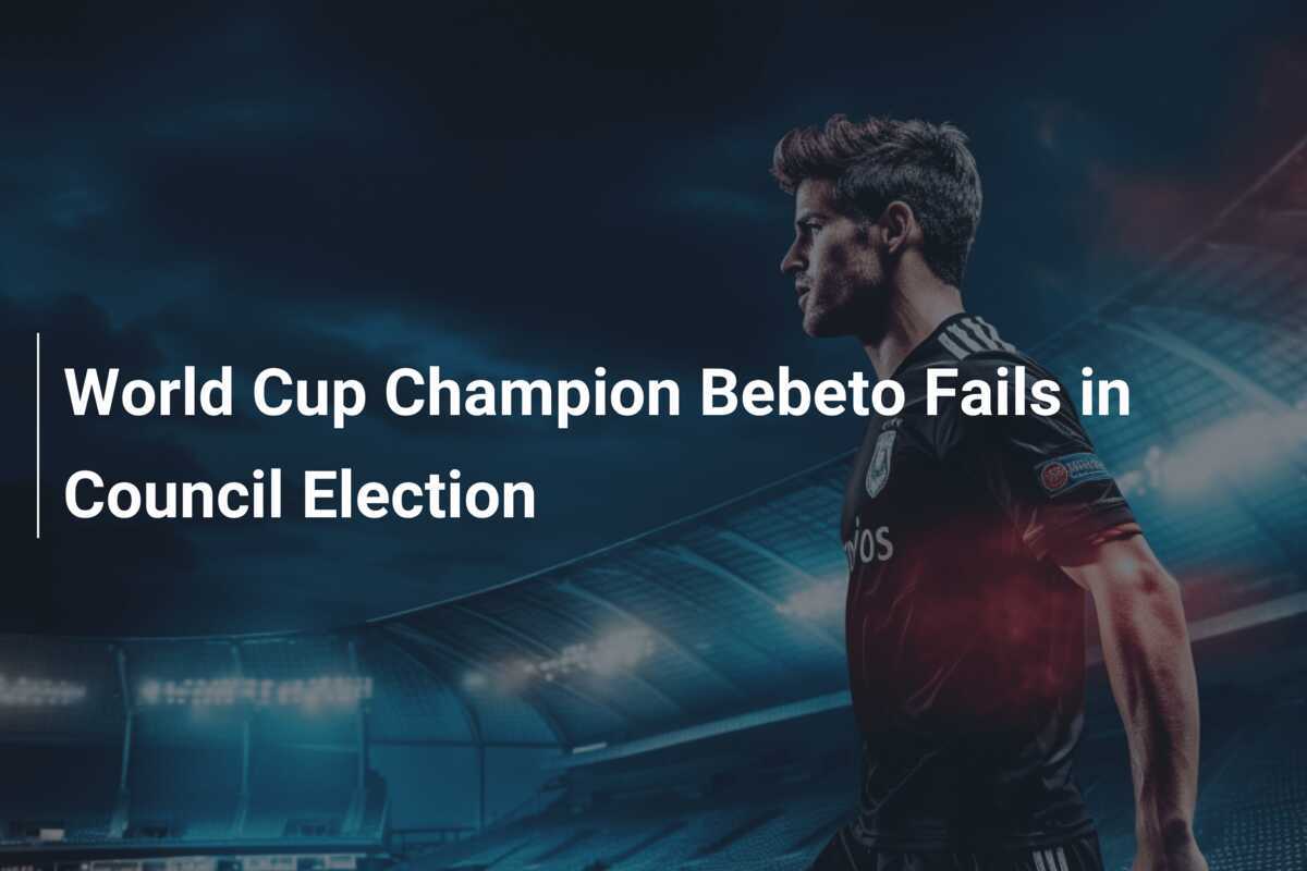 World Cup Champion Bebeto Fails in Council Election