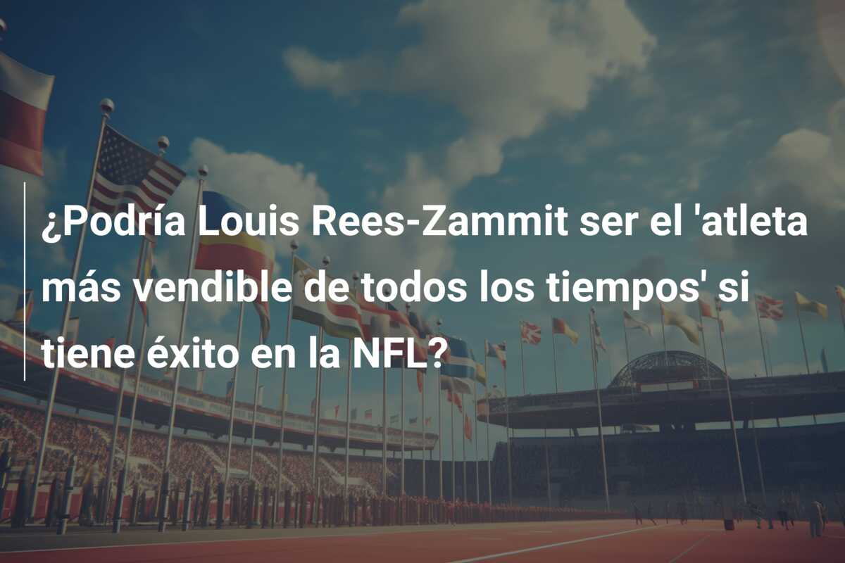 ¿Podría Louis Rees-Zammit ser el ‘atleta más vendible de todos los tiempos’ si tiene éxito en la NFL?
