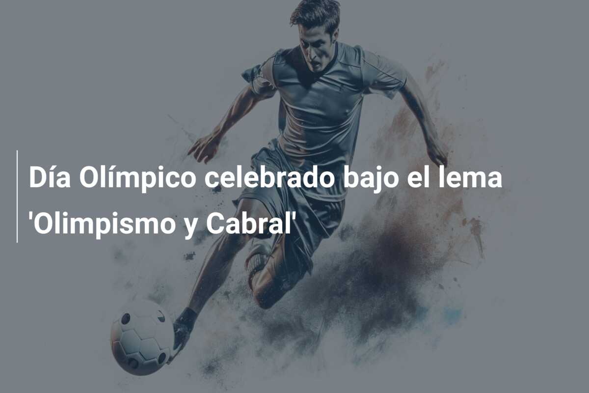Día Olímpico celebrado bajo el lema ‘Olimpismo y Cabral’
