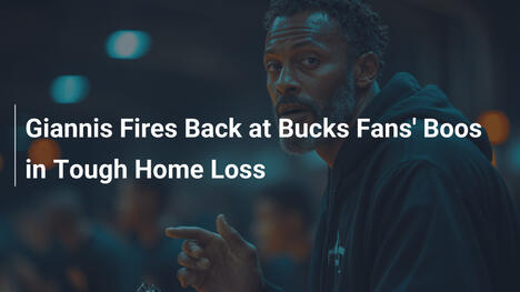 Giannis kontert Buhrufe der Bucks-Fans bei schmerzlicher Heimniederlage
