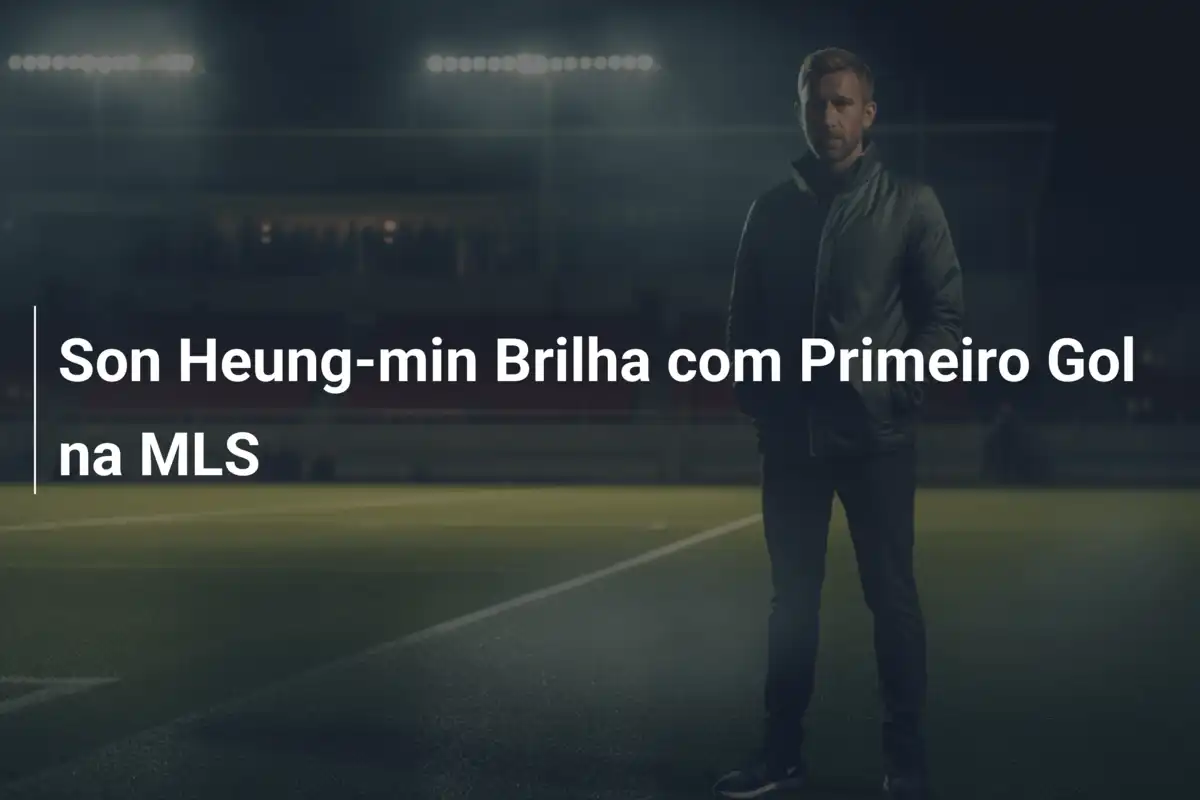 Son Heung-min Brilha com Primeiro Gol na MLS