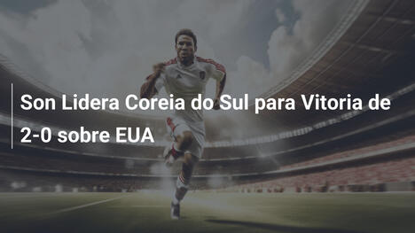 Son Lidera Coreia do Sul para Vitoria de 2-0 sobre EUA