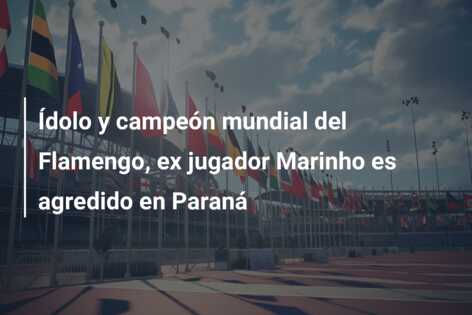 Ídolo y campeón mundial del Flamengo, ex jugador Marinho es agredido en Paraná