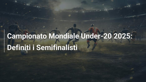 Campionato Mondiale Under-20 2025: Definiti i Semifinalisti