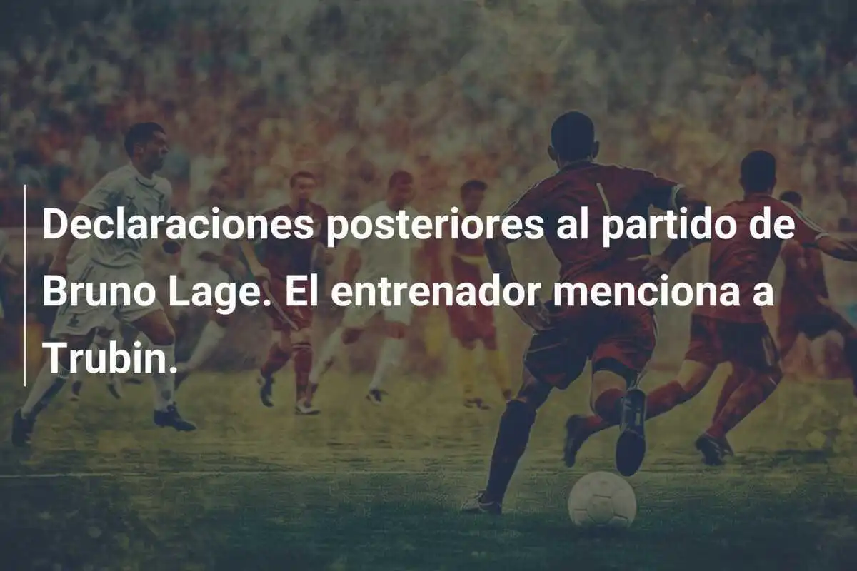Declaraciones posteriores al partido de Bruno Lage. El entrenador menciona a Trubin.