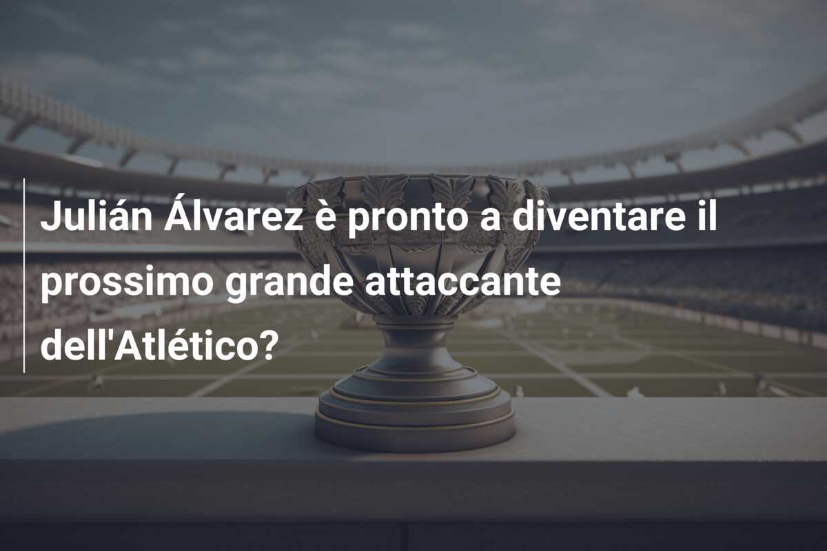Julián Álvarez è pronto a diventare il prossimo grande attaccante dell'Atlético?