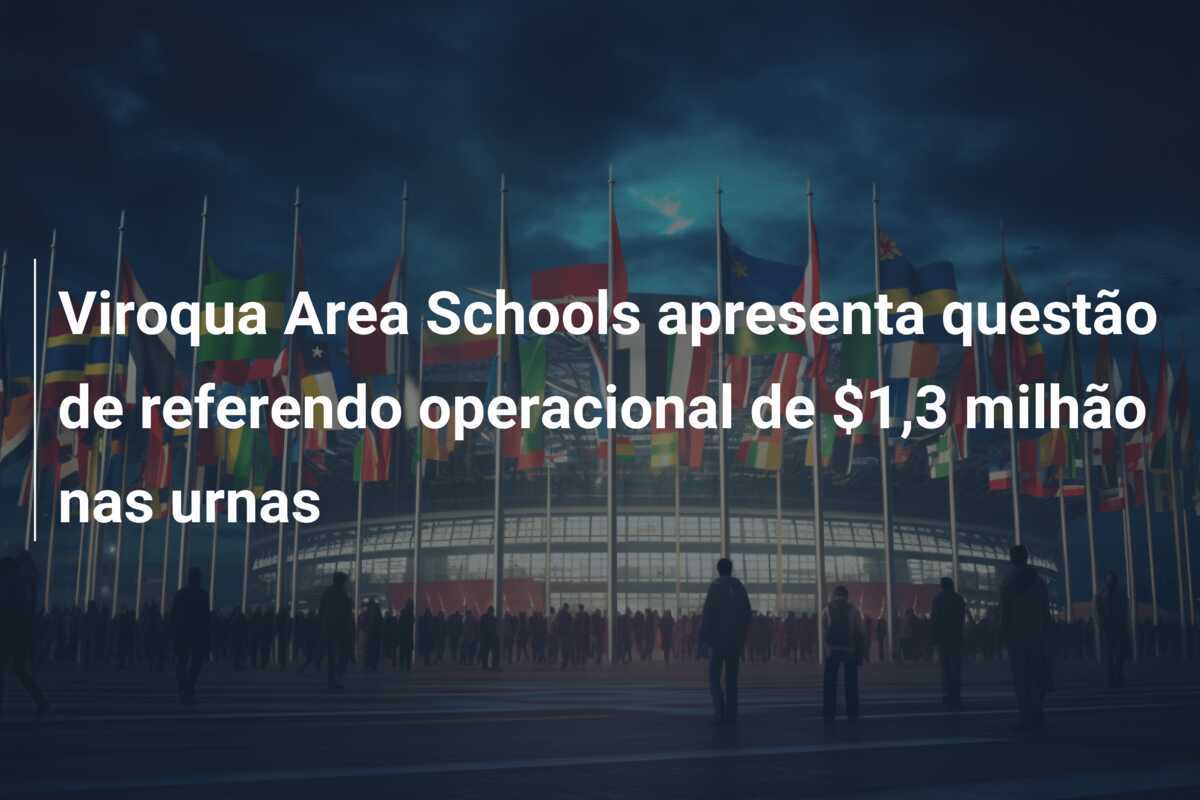 Viroqua Area Schools apresenta questão de referendo operacional de $1,3 milhão nas urnas