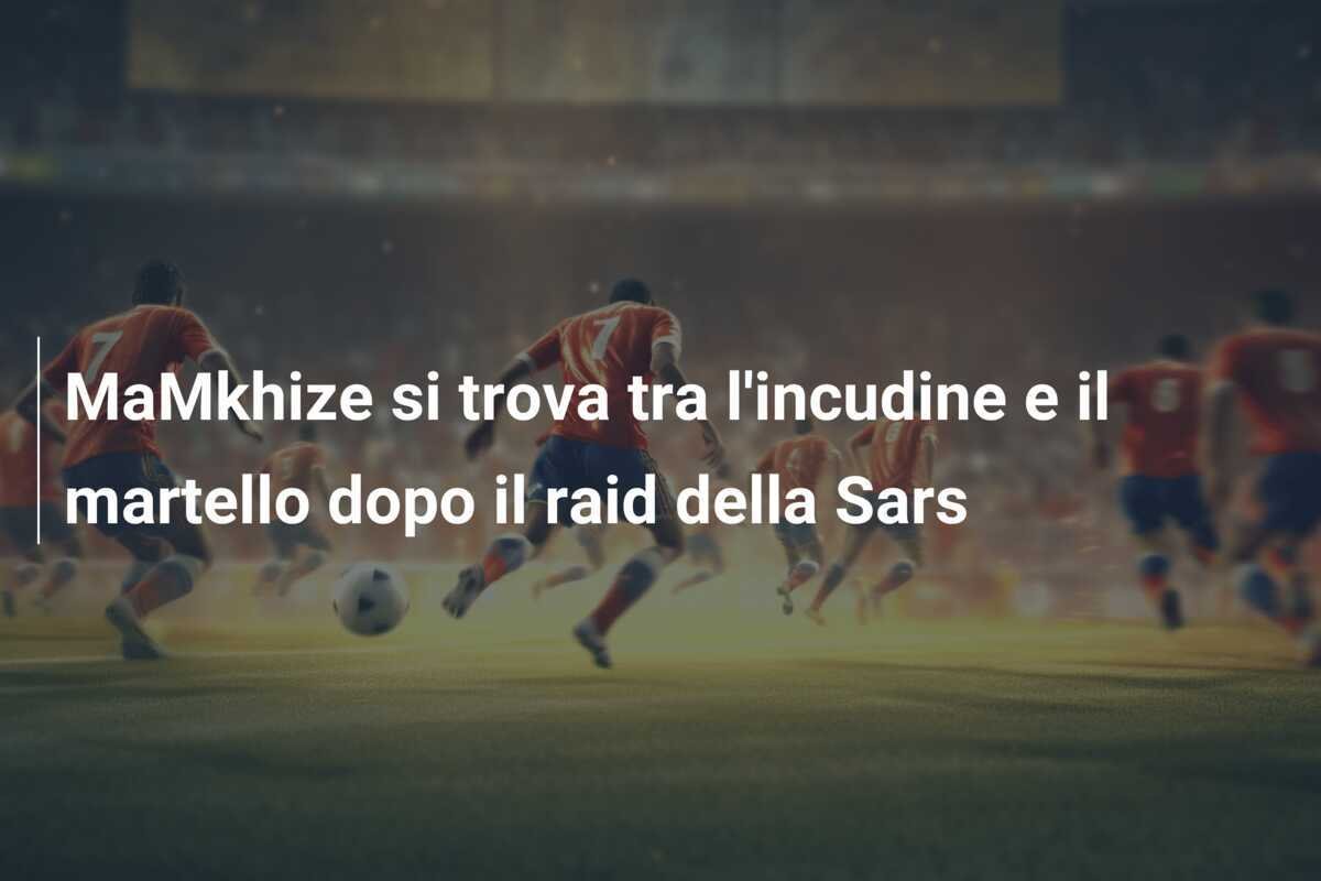 MaMkhize si trova tra l'incudine e il martello dopo il raid della Sars