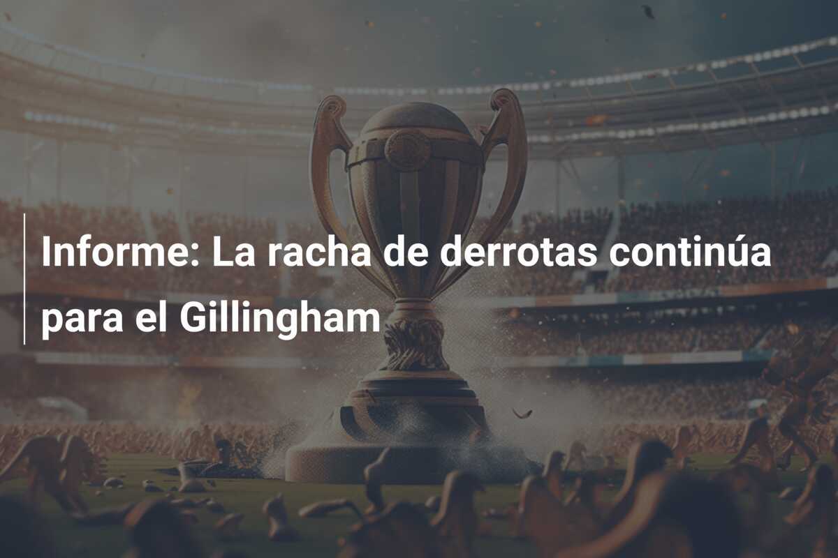 Informe: La racha de derrotas continúa para el Gillingham