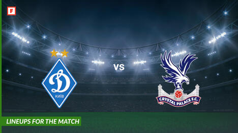 ดินาโม เคียฟ ปะทะ คริสตัลพาเลซ: รายชื่อผู้เล่นสำหรับการแข่งขัน