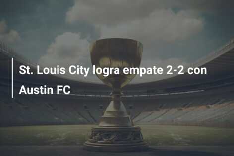 St. Louis City logra empate 2-2 con Austin FC