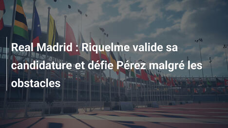Real Madrid : Riquelme valide sa candidature et défie Pérez malgré les obstacles